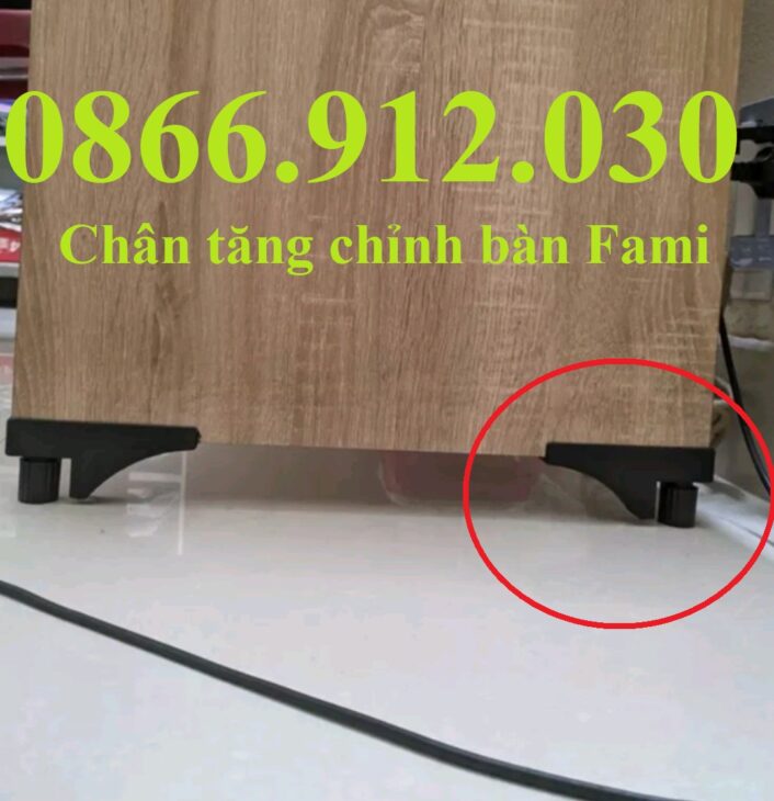 Tìm nhà cung cấp chân tăng chỉnh bàn fami uy tín, chất lượng cao