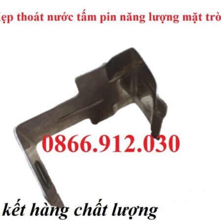 Tìm nhà sản xuất kẹp thoát nước năng lượng mặt trời uy tín