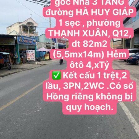 Siêu Phẩm Lô Góc Nhà 3 TẦNG đường HÀ HUY GIÁP 1 sẹc , phường THẠNH XUÂN, Q12, dt 82m2 (5,5mx14m)