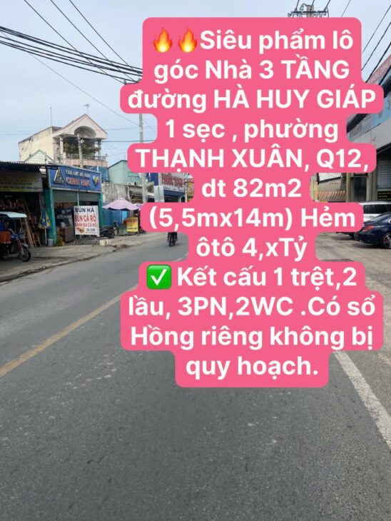 Siêu Phẩm Lô Góc Nhà 3 TẦNG đường HÀ HUY GIÁP 1 sẹc , phường THẠNH XUÂN, Q12, dt 82m2 (5,5mx14m)