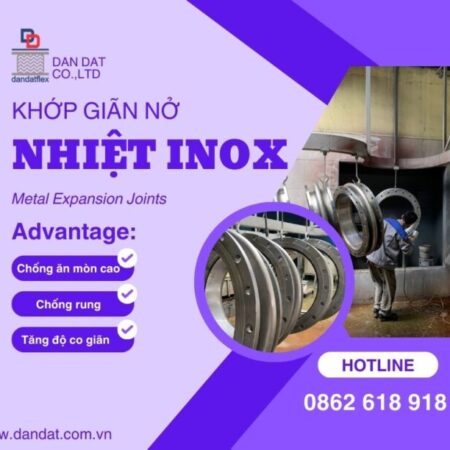 Khớp nối giãn nở kim loại, Khớp giãn nở nhiệt inox, Khớp giãn nở bằng vải chịu nhiệt, Khớp giãn nở