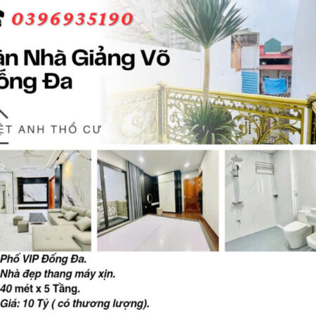Bán nhà Phố Giảng Võ, Thiết Kế Hiện Đại, Nhà Mới Thang Máy, 40mx5T, Giá: 10 Tỷ, Lh: 0396935190.