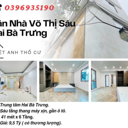 Bán nhà phố Võ Thị Sáu, Nhà Mới Thang Máy, Gần Mặt Phố, 41mx6T, Giá: 9.5 Tỷ, Lh: 0396935190.