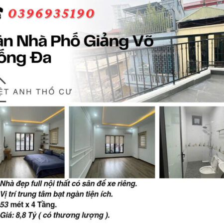 Bán nhà Giảng Võ Đống Đa_Hai Mặt Thoáng_Nhà Nội Thất Đẹp_53mx4T_Giá: 8.8 Tỷ, Lh: 0396935190. Bán nhà Giảng Võ Đống Đa_Hai Mặt Thoáng_Nhà Nội Thất Đẹp_53mx4T_Giá: 8.8 Tỷ, Lh: 0396935190.