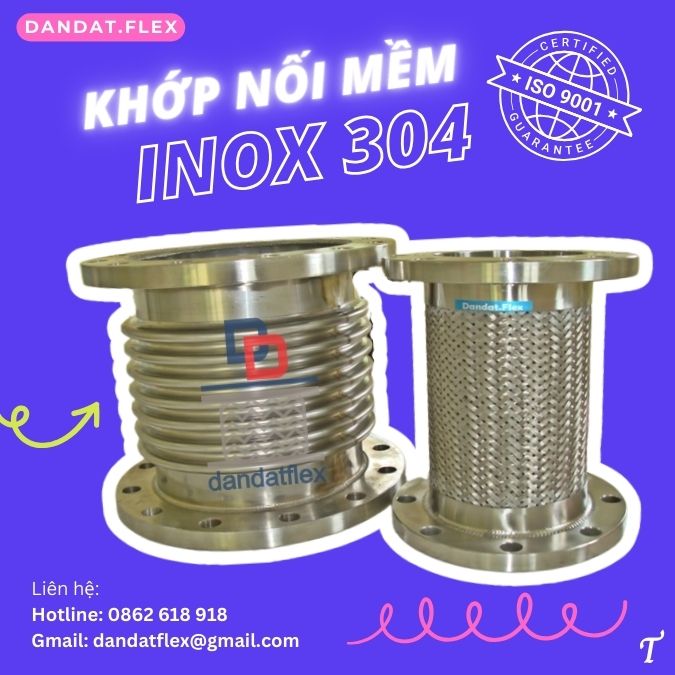 Khớp nối mềm inox 304/316L/321, khớp nối mềm giảm chấn, nhà cung cấp khớp nối mềm chất lượng ?