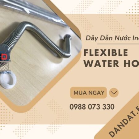 Dây dẫn nước inox, Dây dẫn nước inox chịu nhiệt, Dây dẫn nước nóng lạnh, Dây cấp nước lavabo