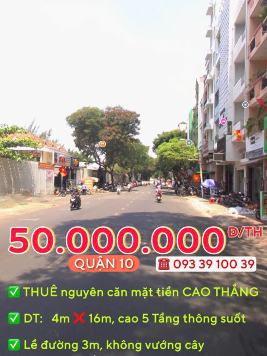 THUÊ NGUYÊN CĂN: từ 30.000.000 Đ/TH – MẶT TIỀN QUẬN 10 – ĐỊNH VỊ DỄ TÌM, KINH DOANH SẦM UẤT. LH: