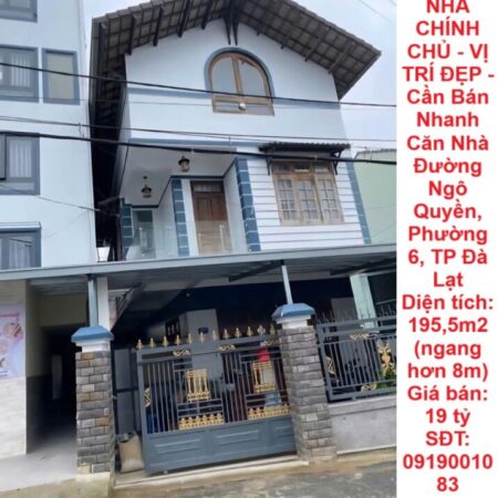NHÀ CHÍNH CHỦ – VỊ TRÍ ĐẸP – Cần Bán Nhanh Căn Nhà Đường Ngô Quyền, Phường 6, TP Đà Lạt