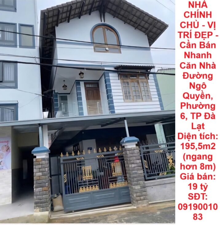 NHÀ CHÍNH CHỦ – VỊ TRÍ ĐẸP – Cần Bán Nhanh Căn Nhà Đường Ngô Quyền, Phường 6, TP Đà Lạt