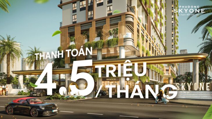 CHỈ TỪ 4,5 TRIỆU/THÁNG – SỞ HỮU NGAY CĂN HỘ PHÚ ĐÔNG SKYONE CHUẨN GU NGƯỜI TRẺ