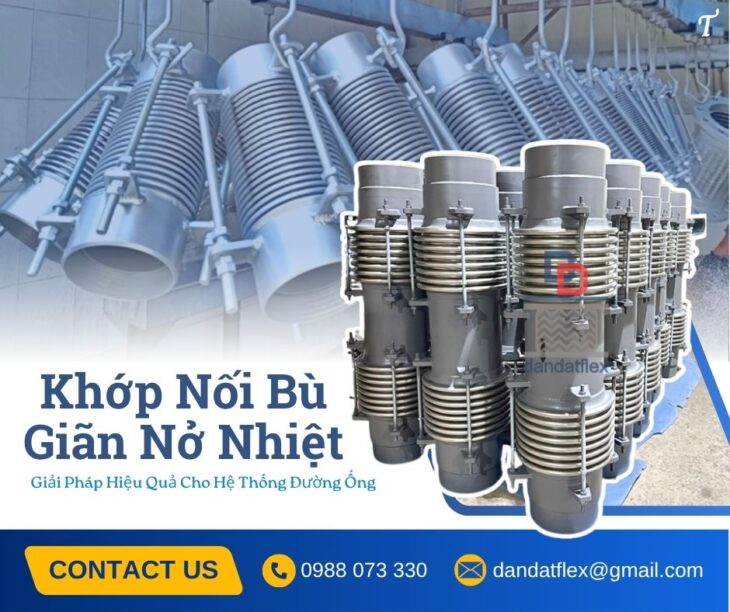 Khớp nối giãn nở nhiệt/ Ống bù giãn nở inox/ Khớp giãn nở kim loại/ Khớp giãn nở nhiệt hệ hơi