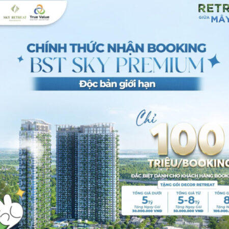 Nhận Booking ưu tiên chọn sớm căn hộ Sky Premium,Garden Villa, Duplex, Sky Villa, Shophouse khối đế