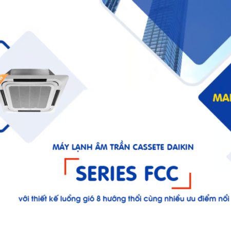Chi tiết về Điều hòa âm trần DAIKIN model FCC và đại lý bán lẻ giá rẻ nhất miền nam Chi tiết về Điều hòa âm trần DAIKIN model FCC và đại lý bán lẻ giá rẻ nhất miền nam