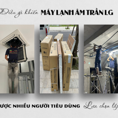 Máy lạnh âm trần LG có xuất xứ tại đâu, Điểm mua hàng chính hãng, giá rẻ tại TPHCM? Máy lạnh âm trần LG có xuất xứ tại đâu, Điểm mua hàng chính hãng, giá rẻ tại TPHCM?