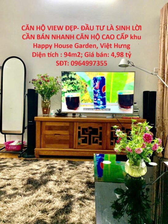 CĂN HỘ VIEW ĐẸP- ĐẦU TƯ LÀ SINH LỜI CẦN BÁN NHANH CĂN HỘ CAO CẤP khu Happy House Garden, Việt Hưng
