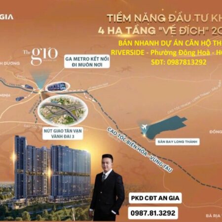 VỊ TRÍ ĐẸP – GIÁ TỐT – BÁN NHANH DỰ ÁN CĂN HỘ THE GIÓ RIVERSIDE – Phường Đông Hoà – HCM mới VỊ TRÍ ĐẸP – GIÁ TỐT – BÁN NHANH DỰ ÁN CĂN HỘ THE GIÓ RIVERSIDE – Phường Đông Hoà – HCM mới