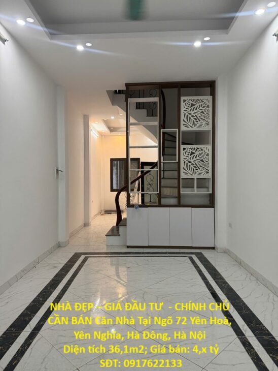 NHÀ ĐẸP – GIÁ ĐẦU TƯ – CHÍNH CHỦ CẦN BÁN Căn Nhà Tại Ngõ 72 Yên Hoà, Yên Nghĩa, Hà Đông, Hà Nội