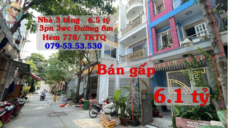 Bán gấp Nhà 3 tầng hẽm 778 Tân Kỳ Tân Quý, TpHCM. Đường ô tô giá giảm từ 6.5 tỷ còn 6.1 tỷ bán gấp