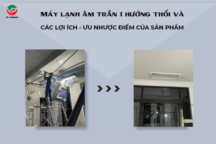 Thi công trọn gói hệ thống Điều hòa LG âm trần 1 hướng thổi cho nhà phố