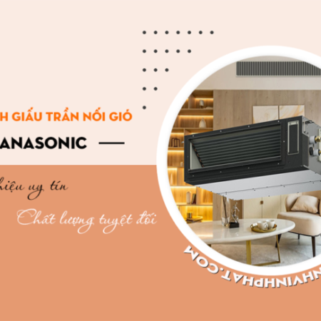 Làm mát đều với Điều hòa giấu trần PANASONIC Inverter/Thầu lắp đặt uy tín không gian lớn