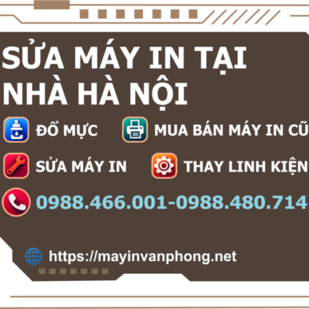 ĐỊA CHỈ SỬA MÁY IN NHANH HÀ NỘI PHỤC VỤ 24/7