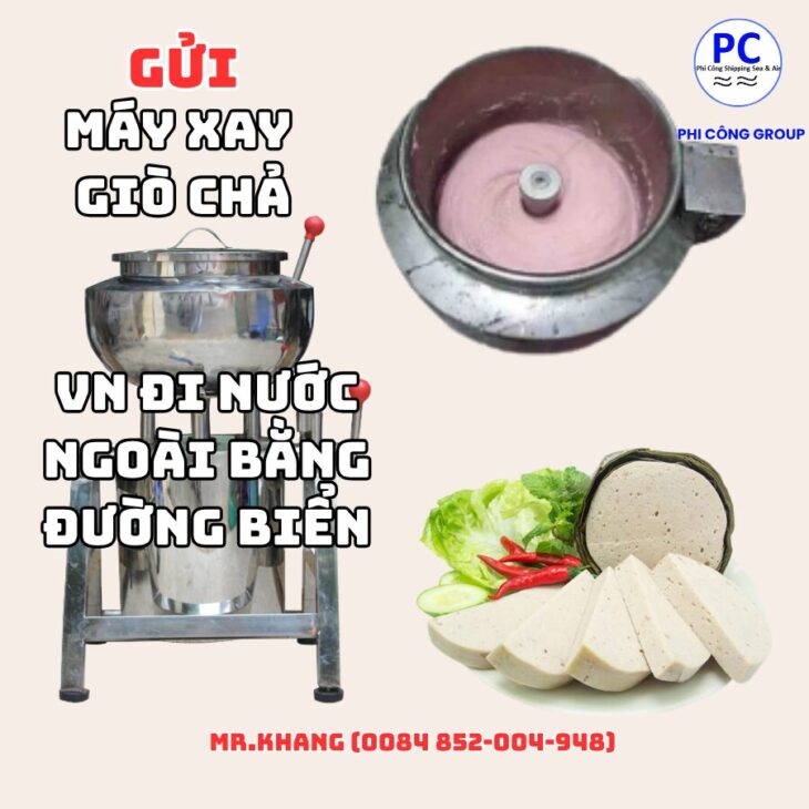 Gửi máy xay giò chả từ Việt Nam đi các nước bằng đường biển