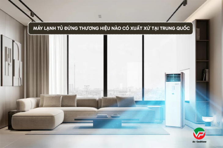 Điều hòa tủ đứng DAIKIN/GREE xuất xứ Trung Quốc và điểm nổi bật
