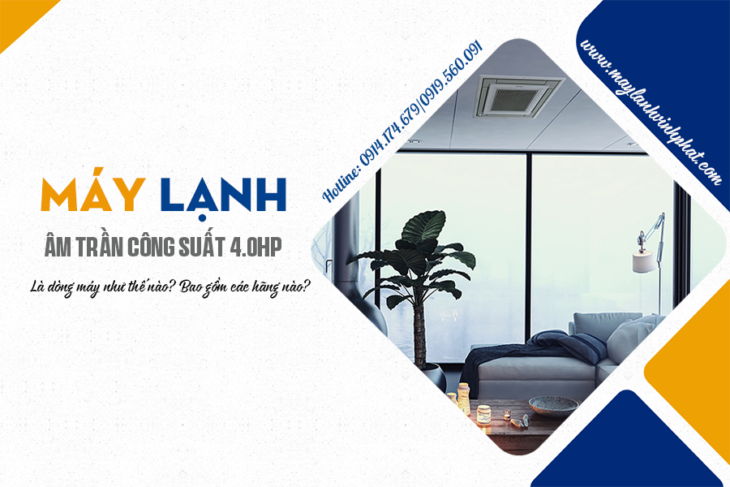 Sản phẩm mới – giá ưu đãi cho dòng Máy lạnh âm trần công suất 4 ngựa | 4HP