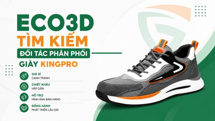 ECO3D Tìm Kiếm Đại Lý Phân Phối Giày Bảo Hộ KINGPRO Trên Toàn Quốc