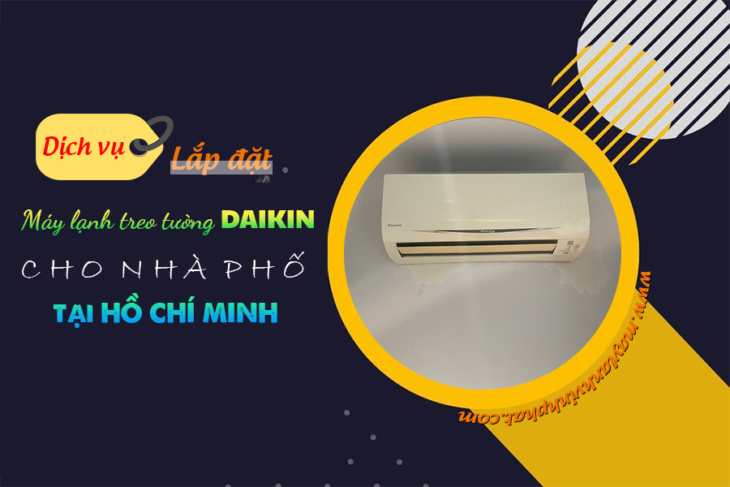 Thi công trọn gói Điều hòa treo tường hiệu DAIKIN giá mềm + chất lượng số 1