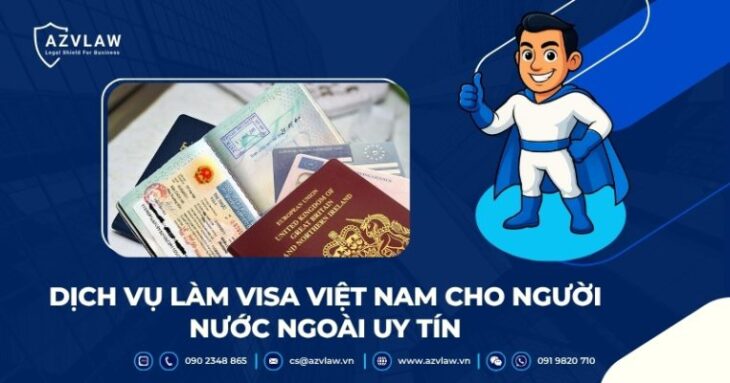 Dịch vụ làm visa Việt Nam cho người nước ngoài trọn gói, uy tín